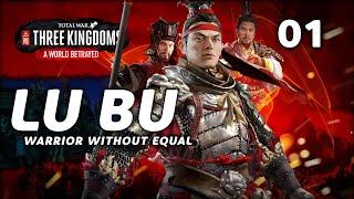 Master of War Lu Bu  A WORLD BETRAYED  Total War Three Kingdoms Lu Bu Campaign #1