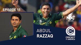 Exclusive interview Abdul Razzaq - Cricket in America - EP15