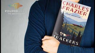 #PouredOver Charles Frazier on The Trackers