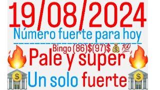 PALE Y SUPER PALE PARA HOY LUNES 19082024 Bingo 8697FELICIDADES VAMOS POR MÁS 