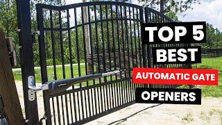 Top 5 Best Automatic Gate Openers - Save Time And Effort