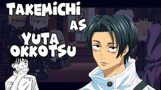 •Tokyo Revengers react to Takemichi Takemichi as Yuta Okkotsu• Spoiler