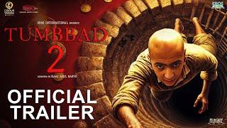 Tumbbad 2  Official Trailer  Sohum Shah  Jyoti Malshe  Dhundiraj Prabhakar Mohammad Samad