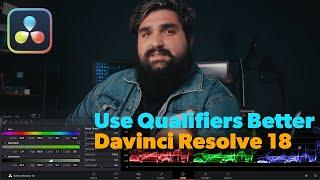 3 WAYS to Using the Qualifier Tool Better  Davinci Resolve 18 Tutorial