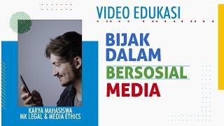 Video Edukasi BIJAK DALAM BERSOSIAL MEDIA  Karya Mahasiswa