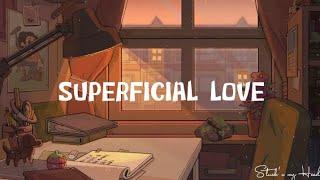 Ruth B - Superficial Love  Lyrics