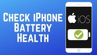 How to Check Your iPhones Battery Health