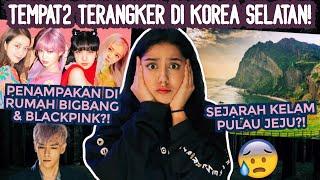 LOKASI2 paling ANGKER di KOREA SELATAN  #NERROR