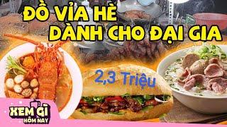 7 Món ăn Vỉa Hè ĐẮT NHẤT Việt Nam chỉ Nhà Giàu mới DÁM ĂN  Xem gì hôm nay