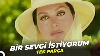 Bir Sevgi İstiyorum  Türkan Şoray Eski Türk Filmi Full İzle