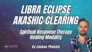 An Akashic Clearing to Help Ground the Eclipse Energies by Joshua Phoenix QSG Practitioner