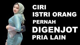 CIRI ISTRI SUDAH DI GENJOT PRIA LAIN COWOK HARUS PEKA