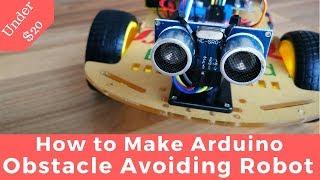 How to make Arduino Obstacle Avoiding Robot Car  Under $20