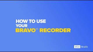 How to use the Bravo™ recorder & diary  UCLA Health Digestive Diseases