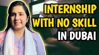 How to Find Internship With No Skill in Dubai  Easy Way to Get Internship  Best Internship 2024