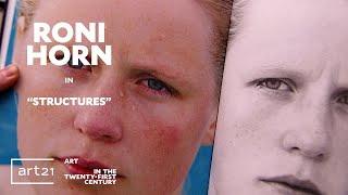 Roni Horn in “Structures” - Season 3  “Art in the Twenty-First Century