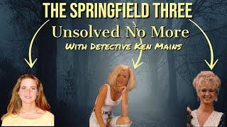 The Springfield Three  Missing Persons  A Real Cold Case Detectives Opinion