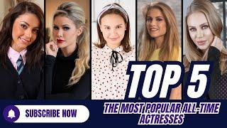 The Ultimate Top 5 Models and Actresses Beauty and Talent  2