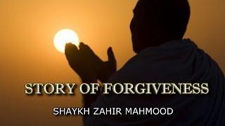 Story of Forgiveness  Shaykh Zahir Mahmood  Emotional  HD