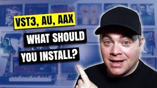 VST VST3 AU AAX What Should You Get?