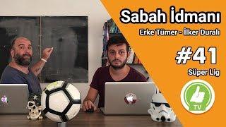 Sabah İdmanı  İlker Duralı - Erke Tümer SÜPER LİG #41  Giybet Tv