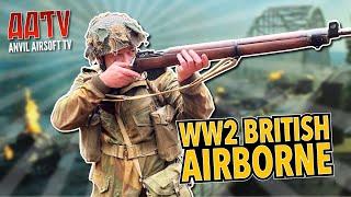 WW2 British Airborne Infantry Arnhem  Market Garden  Airsoft Loadouts  AATV EP172