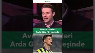 Hangi Avrupa Devleri Arda Gülerin Peşinde? #shorts #fenerbahçe #ardagüler