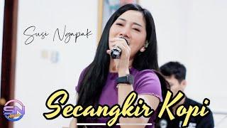 SECANGKIR KOPI - SUSI NGAPAK  Live Cover  SN MUSIC