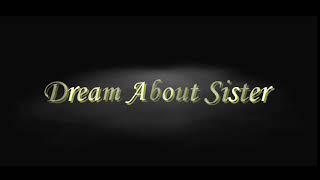 Dream about sister . Interpretation and Meaning