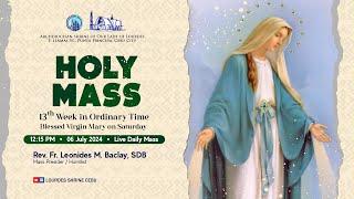 1215 PM  BLESSED VIRGIN MARY ON SATURDAY  06 JULY 2024  FR. GIO SANTOS SDB