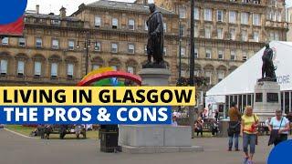 Pros and Cons of Living in Glasgow Scotland