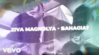 Ziva Magnolya - Bahagia? Official Lyric Video