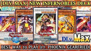 DLV. MAX NEW INFERNOBLES DECK ️ BEST WAY to PLAY ft. Immortal Phoenix Gearfried DUEL LINKS