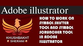 How to work on Symbol Shifter tool and Symbol Scruncher tool on adobe illustrator