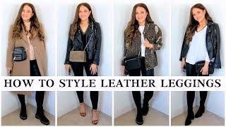 LEATHER LEGGINGS OUTFIT IDEAS  5 ways to style leather pants  LOOKBOOK  2019