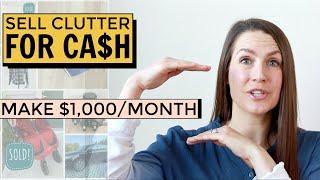  HOW TO SELL YOUR CLUTTER FOR CASH MAKE $1000 A MONTH  10 Easy Tips for Selling Clutter Online