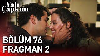 Yalı Çapkını 76. Bölüm 2. Fragman