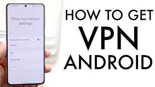 How To Setup a VPN On ANY Android 2021