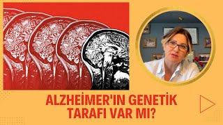 Alzheimerın Genetik Tarafı var mı?