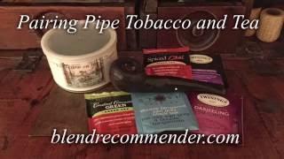 Pairing Pipe Tobacco and Tea