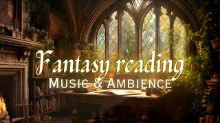 Fantasy Reading Session  Background Music & Ambience For Study Reading Writing  Deep Focus Music