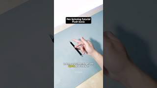 FLUSH SONIC pen spinning tutorial 