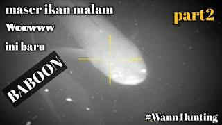 MENEMBAK MEMASER IKAN GABUS MALAM