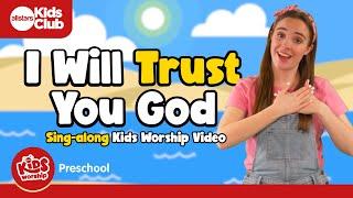 I Will Trust You God  #Preschool Worship Song  Sing-along Christian kids song  #kidsworship