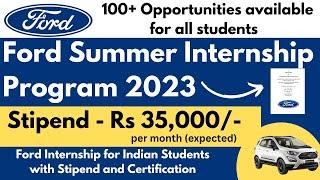 Ford Summer Internship Program 2023  Stipend upto Rs 35000-  Paid Internship for Indian Students