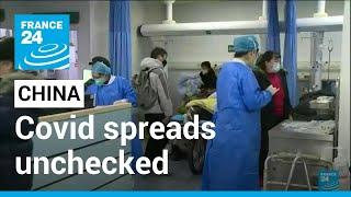 China COVID policy  Virus spreads unchecked sparking global concerns • FRANCE 24 English