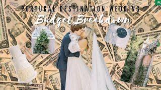 WEDDING BUDGET BREAKDOWN  Cost of Portugal Destination Wedding Florals Venue Catering etc.