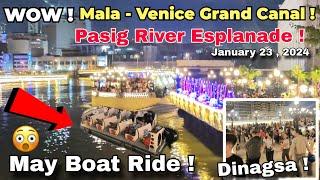 WOW  MALA VENICE GRAND CANAL  PASIG RIVER ESPLANADE DINUMOG NA  Manila Newest Tourist Attraction