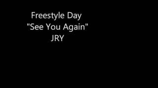 SEE YOU AGAIN FREESTYLE VERSE JRY