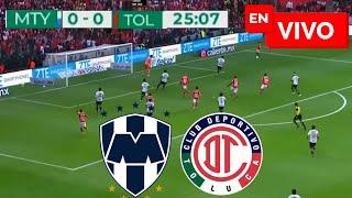  Monterrey vs Toluca EN VIVO  Liga MX Clausura
